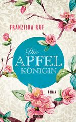 Die Apfelkönigin Cover des Buches Die Apfelkönigin (ISBN: 9783453291362)