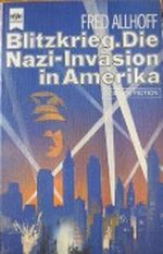 Blitzkrieg. Die Nazi Invasion in Amerika Cover des Buches Blitzkrieg. Die Nazi Invasion in Amerika (ISBN: 9783453309975)