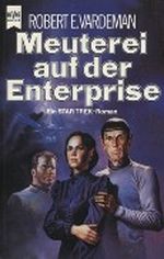 Meuterei auf der Enterprise. Star Trek Cover des Buches Meuterei auf der Enterprise. Star Trek (ISBN: 9783453312951)