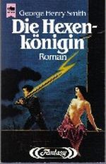 Die Hexenkönigin Cover des Buches Die Hexenkönigin (ISBN: 9783453313798)