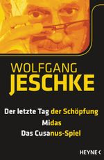 Der letzte Tag der Schöpfung - Midas - Das Cusanus-Spiel Cover des Buches Der letzte Tag der Schöpfung - Midas - Das Cusanus-Spiel (ISBN: 9783453314764)