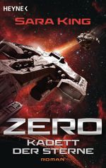 Zero - Kadett der Sterne Cover des Buches Zero - Kadett der Sterne (ISBN: 9783453316843)