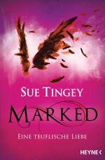 Marked - Eine teuflische Liebe Cover des Buches Marked - Eine teuflische Liebe (ISBN: 9783453316942)