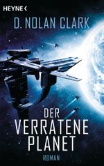 Der verratene Planet Cover des Buches Der verratene Planet (ISBN: 9783453318359)