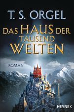 Das Haus der tausend Welten Cover des Buches Das Haus der tausend Welten (ISBN: 9783453319790)