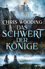 Das Schwert der Könige Cover des Buches Das Schwert der Könige (ISBN: 9783453320017)