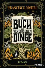 Das Buch der verborgenen Dinge Cover des Buches Das Buch der verborgenen Dinge (ISBN: 9783453320352)