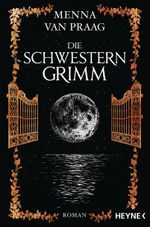 Die Schwestern Grimm Cover des Buches Die Schwestern Grimm (ISBN: 9783453321748)