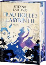 Frau Holles Labyrinth Cover des Buches Frau Holles Labyrinth (ISBN: 9783453322530)