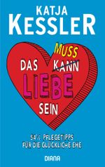 Das muss Liebe sein Cover des Buches Das muss Liebe sein (ISBN: 9783453355828)