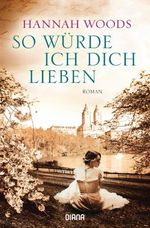 So würde ich dich lieben Cover des Buches So würde ich dich lieben (ISBN: 9783453358492)