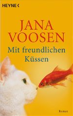 Mit freundlichen Küssen Cover des Buches Mit freundlichen Küssen (ISBN: 9783453405714)