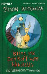 Bring mir den Kopf vom Nikolaus Cover des Buches Bring mir den Kopf vom Nikolaus (ISBN: 9783453409187)