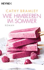 Wie Himbeeren im Sommer Cover des Buches Wie Himbeeren im Sommer (ISBN: 9783453419476)