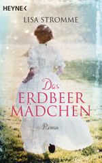 Das Erdbeermädchen Cover des Buches Das Erdbeermädchen (ISBN: 9783453419742)