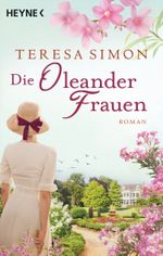 Die Oleanderfrauen Cover des Buches Die Oleanderfrauen (ISBN: 9783453421158)