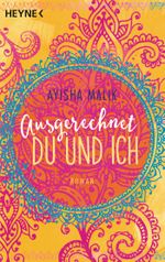 Ausgerechnet du und ich Cover des Buches Ausgerechnet du und ich (ISBN: 9783453421967)