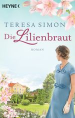Die Lilienbraut Cover des Buches Die Lilienbraut (ISBN: 9783453422445)