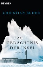 Das Gedächtnis der Insel Cover des Buches Das Gedächtnis der Insel (ISBN: 9783453422469)