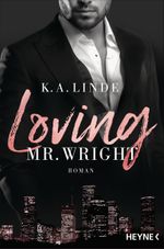 Loving Mr. Wright Cover des Buches Loving Mr. Wright (ISBN: 9783453423336)