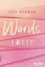 Words I Keep Cover des Buches Words I Keep (ISBN: 9783453425200)