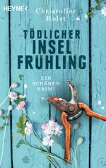 Tödlicher Inselfrühling Cover des Buches Tödlicher Inselfrühling (ISBN: 9783453425545)