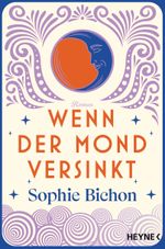 Wenn der Mond versinkt Cover des Buches Wenn der Mond versinkt (ISBN: 9783453425750)
