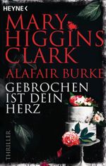 Gebrochen ist dein Herz Cover des Buches Gebrochen ist dein Herz (ISBN: 9783453427440)