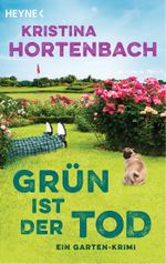 Grün ist der Tod Cover des Buches Grün ist der Tod (ISBN: 9783453428164)