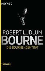 Die Bourne Identität Cover des Buches Die Bourne Identität (ISBN: 9783453438583)