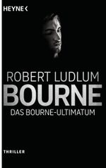 Das Bourne Ultimatum Cover des Buches Das Bourne Ultimatum (ISBN: 9783453438606)