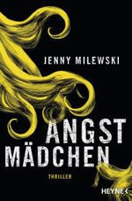 Angstmädchen Cover des Buches Angstmädchen (ISBN: 9783453438804)
