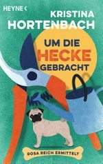 Um die Hecke gebracht Cover des Buches Um die Hecke gebracht (ISBN: 9783453441521)