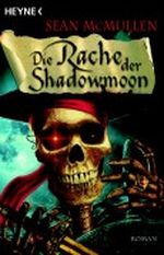 Die Rache der Shadowmoon Cover des Buches Die Rache der Shadowmoon (ISBN: 9783453522756)