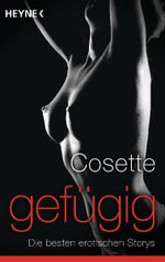 Gefügig Cover des Buches Gefügig (ISBN: 9783453545304)