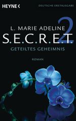 SECRET - Geteiltes Geheimnis Cover des Buches SECRET - Geteiltes Geheimnis (ISBN: 9783453545663)