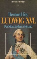 Ludwig XVI. (5615 569) Cover des Buches Ludwig XVI. (5615 569) (ISBN: 9783453550315)