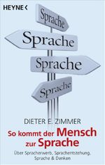So kommt der Mensch zur Sprache Cover des Buches So kommt der Mensch zur Sprache (ISBN: 9783453600652)