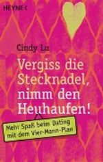Vergiss die Stecknadel, nimm den Heuhaufen Cover des Buches Vergiss die Stecknadel, nimm den Heuhaufen (ISBN: 9783453600744)