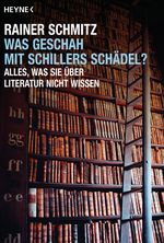 Was geschah mit Schillers Schädel? Cover des Buches Was geschah mit Schillers Schädel? (ISBN: 9783453600805)