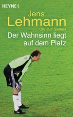 Der Wahnsinn liegt auf dem Platz Cover des Buches Der Wahnsinn liegt auf dem Platz (ISBN: 9783453601888)