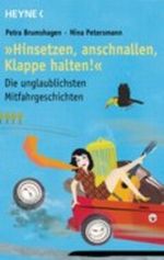 "Hinsetzen, anschnallen, Klappe halten!" Cover des Buches "Hinsetzen, anschnallen, Klappe halten!" (ISBN: 9783453602434)