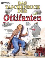 Das Taschenbuch der Ottifanten Cover des Buches Das Taschenbuch der Ottifanten (ISBN: 9783453604773)