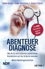 Abenteuer Diagnose Cover des Buches Abenteuer Diagnose (ISBN: 9783453604865)