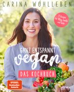 Ganz entspannt vegan – Das Kochbuch Cover des Buches Ganz entspannt vegan – Das Kochbuch (ISBN: 9783453606425)