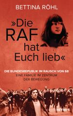 „Die RAF hat euch lieb“ Cover des Buches „Die RAF hat euch lieb“ (ISBN: 9783453606722)