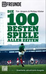 Die 100 besten Spiele aller Zeiten Cover des Buches Die 100 besten Spiele aller Zeiten (ISBN: 9783453677241)