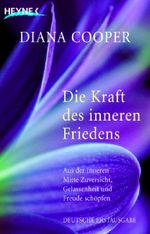 Die Kraft des inneren Friedens Cover des Buches Die Kraft des inneren Friedens (ISBN: 9783453700642)