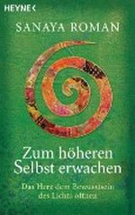 Zum höheren Selbst erwachen Cover des Buches Zum höheren Selbst erwachen (ISBN: 9783453701267)