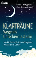 Klarträume – Wege ins Unterbewusstsein Cover des Buches Klarträume – Wege ins Unterbewusstsein (ISBN: 9783453702868)